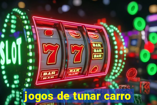 jogos de tunar carro